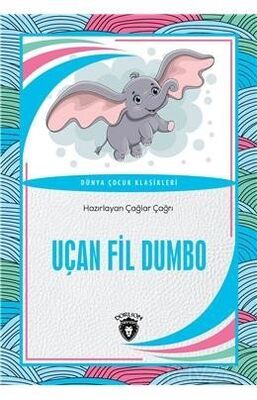 Uçan Fil Dumbo / Dünya Çocuk Klasikleri (7-12 Yaş) - 1