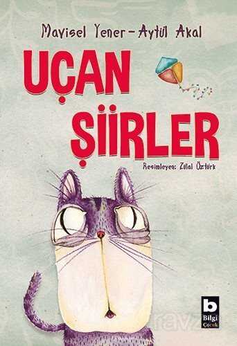 Uçan Şiirler - Bilgi Yayınevi Çocuk Kitapları
