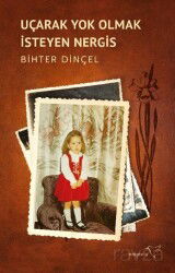 Uçarak Yok Olmak İsteyen Nergis - Müptela Yayınları