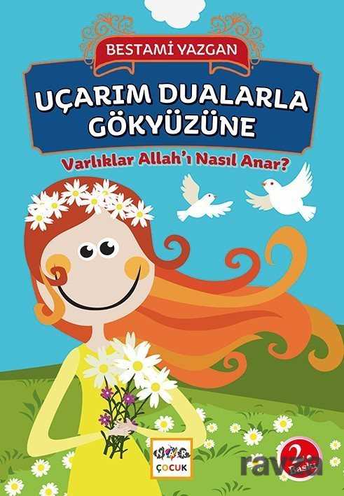Uçarım Dualarla Gökyüzüne - Nar Yayınları