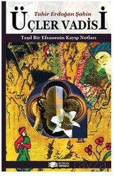 Üçler Vadisi / Taşıl Bir Efsanenin Kayıp Notları - Berikan Yayınevi