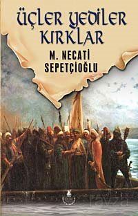 Üçler Yediler Kırklar / Dünki Türkiye Dizisi 6. Kitap - 1