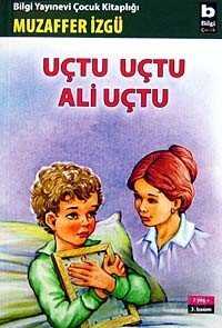 Uçtu Uçtu Ali Uçtu - Bilgi Yayınevi Çocuk Kitapları