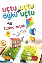 Uçtu Uçtu Öykü Uçtu - Kent Kardeş