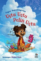 Uçtu Uçtu Pelin Uçtu - İthaki Çocuk
