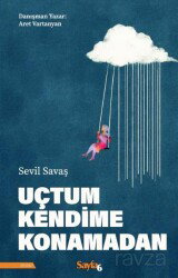 Uçtum Kendime Konamadan - Sayfa6 Yayınları