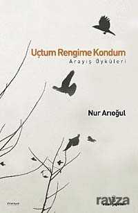 Uçtum Rengime Kondum - İnsan Yayınları
