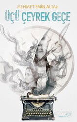 Üçü Çeyrek Geçe - Müptela Yayınları