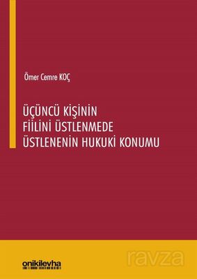 Üçüncü Kişinin Fiilini Üstlenmede Üstlenenin Hukuki Konumu - 1