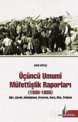 Üçüncü Umumi Müfettişlik Raporları (1935-1938) - Doğu Kütüphanesi
