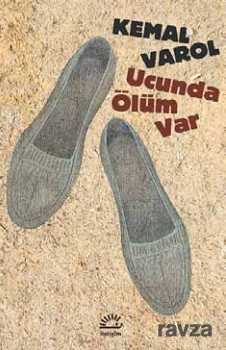 Ucunda Ölüm Var - İletişim Yayınları