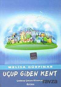 Uçup Giden Kent - Özyürek Yayınevi