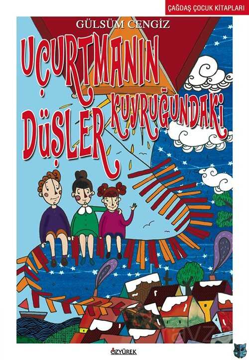 Uçurtmanın Kuyruğundaki Düşler - Özyürek Yayınevi