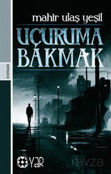 Uçuruma Bakmak - Yar Yayınları