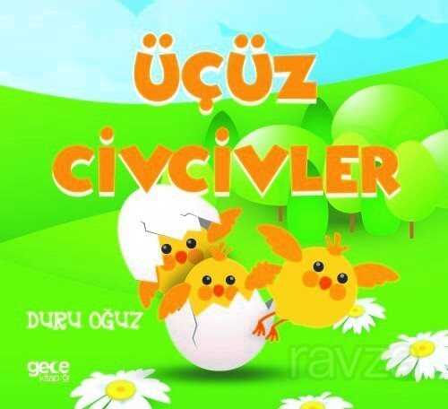 Üçüz Civcivler - Gece Kitaplığı