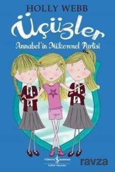 Üçüzler / Annabel'in Mükemmel Partisi - İş Bankası Yayınları