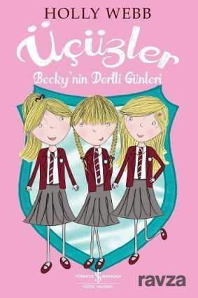 Üçüzler - Becky'in Dertli Günleri - İş Bankası Yayınları