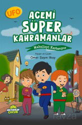 Ufo Acemi Süper Kahramanlar Mahalleyi Kurtarıyor - Mevsimler Çocuk