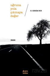 Uğruna Yola Çıkmaya Değer - Çıra Yayınları