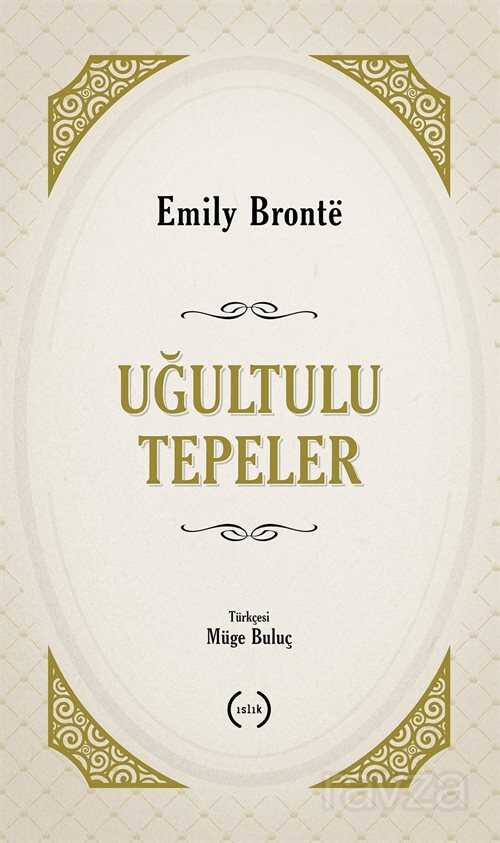 Uğultulu Tepeler (Tam Metin) - Islık Yayınları