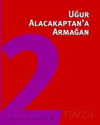 Uğur Alacakaptan'a Armağan II.Cilt - İstanbul Bilgi Üniversitesi Yayınları