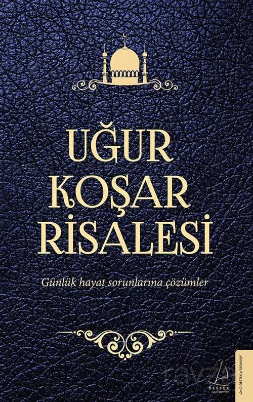 Uğur Koşar Risalesi - Destek Yayınları