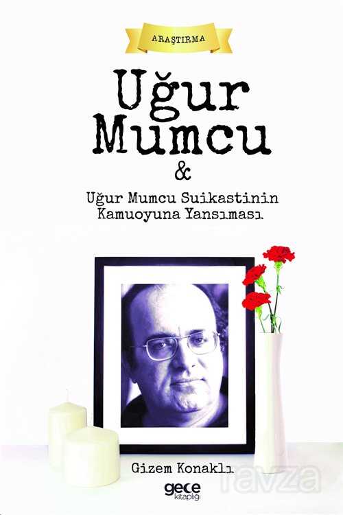 Uğur Mumcu ve Uğur Mumcu Suikastinin Kamuoyuna Yansıması - 1