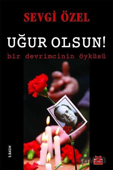 Uğur Olsun! - Kırmızı Kedi Yayınevi