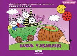 Uğurböceği Sevecen İle Salyangoz Tomurcuk -10 Küçük Yabanarısı - Yapı Kredi Yayınları