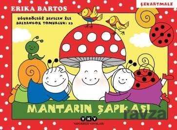 Uğurböceği Sevecen ile Salyangoz Tomurcuk 23 / Mantarın Şapkası - Yapı Kredi Yayınları