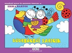 Uğurböceği Sevecen İle Salyangoz Tomurcuk: 39 Uğurböceği Sarıcık - Yapı Kredi Yayınları
