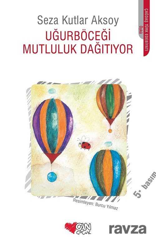 Uğurböceği Mutluluk Dağıtıyor - Can Çocuk Yayınları
