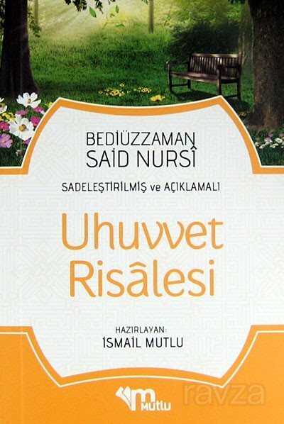 Uhuvvet Risalesi (Günümüz Türkçesiyle ve Açıklamalı) - 1