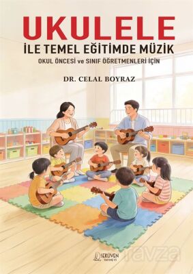 Ukulele İle Temel Eğitimde Müzik - 1