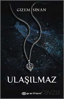 Ulaşılmaz - Epsilon Yayınları