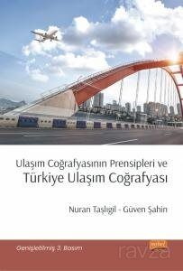 Ulaşım Coğrafyasının Prensipleri ve Türkiye Ulaşım Coğrafyası - 1