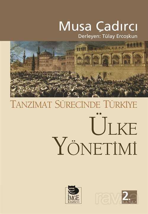 Ülke Yönetimi - Tanzimat Sürecinde Türkiye - 1
