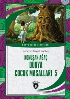 Ülkemizden Hikayeler Konuşan Ağaç Dünya Çocuk Masalları 5 Dünya Çocuk Klasikleri (7-12 Yaş) - 1