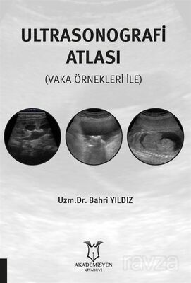 Ultrasonografi Atlası (Vaka Örnekleri İle) - 1