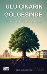 Ulu Çınarın Gölgesinde (Dünden Bugüne İmam Hatipli Olmak) - Kitap Dünyası (Konya)