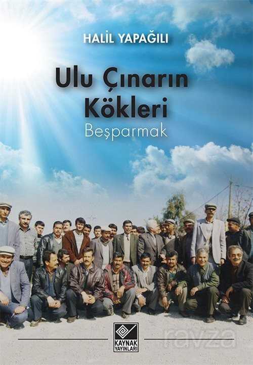 Ulu Çınarın Kökleri Beşparmak - 1