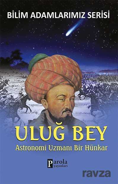 Uluğ Bey - Parola Yayınları