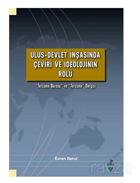 Ulus-Devlet İnşasında Çeviri ve İdeolojinin Rolü Çerçevesinde 