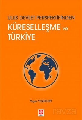 Ulus Devlet Perspektifinden Küreselleşme ve Türkiye - 1