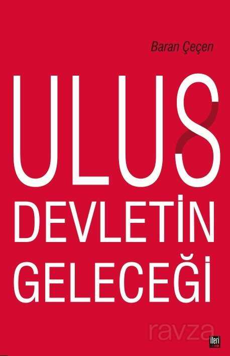 Ulus Devletin Geleceği - İleri Yayınları