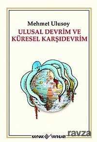 Ulusal Devrim ve Küresel Devrim - Kaynak Yayınları