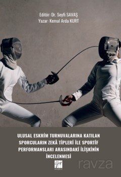 Ulusal Eskrim Turnuvalarına Katılan Sporcuların Zeka Tipleri İle Sportif Performansları Arasındaki İ - 1