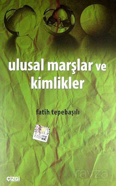 Ulusal Marşlar ve Kimlikler - Çizgi Kitabevi