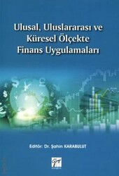 Ulusal, Uluslararası ve Küresel Ölçekte Finans Uygulamaları - Gazi Kitabevi