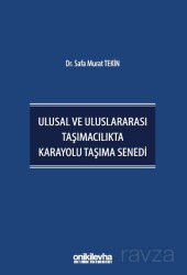 Ulusal ve Uluslararası Taşımacılıkta Karayolu Taşıma Senedi - On İki Levha Yayıncılık